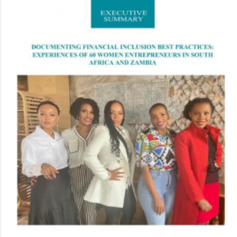 Documenting Financial Inclusion Best Practices: Experiences of 60 Women Entrepreneurs in South Africa and Zambia